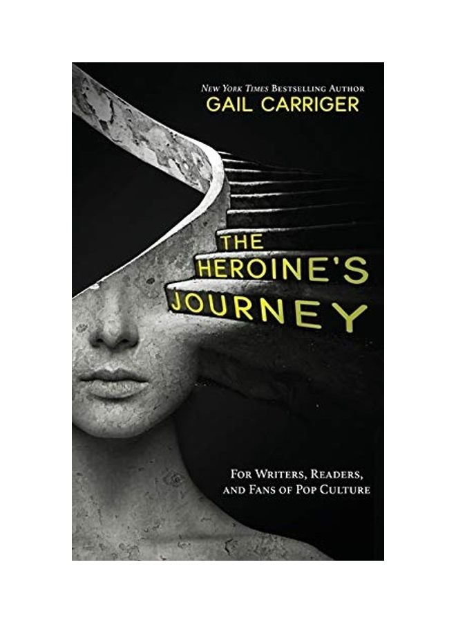 The Heroine's Journey: For Writers, Readers, And Fans Of Pop Culture paperback english