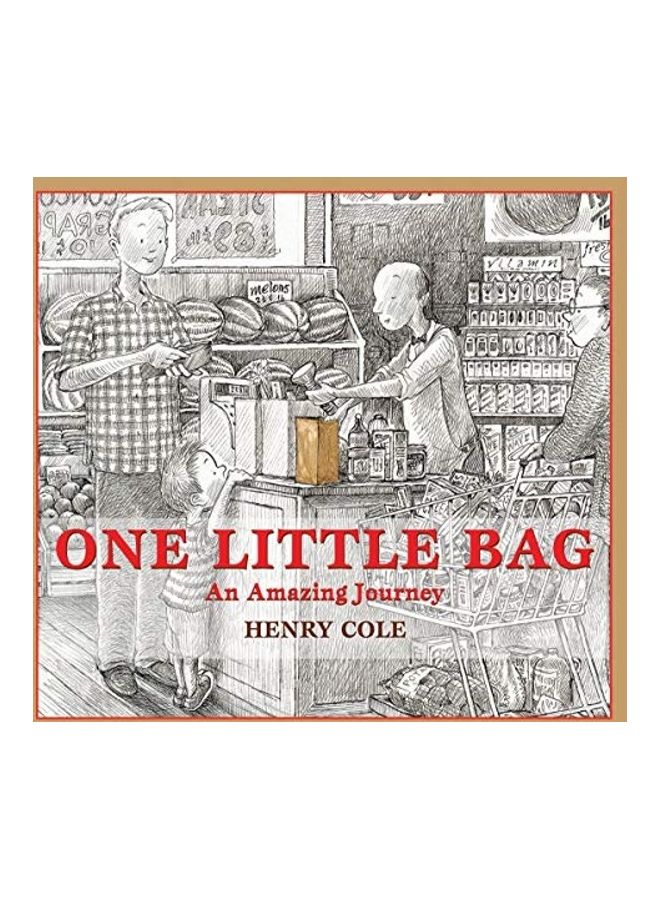 One Little Bag: An Amazing Journey Hardcover English by Henry Cole - 43928 