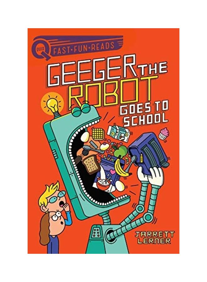 Fast Fun Reads : Geeger The Robot Goes To School paperback english 