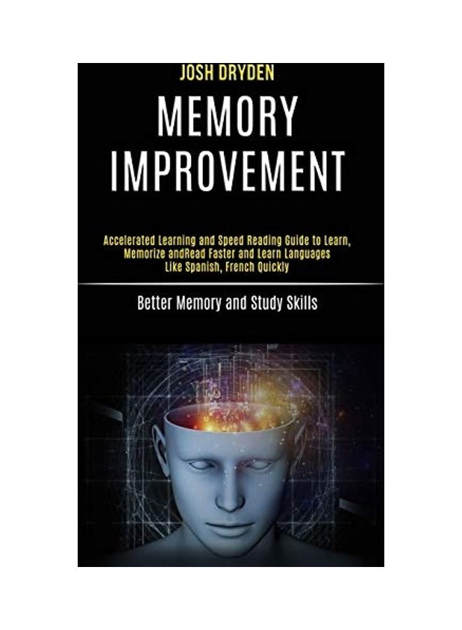 Memory Improvement Accelerated Learning And Speed Reading Guide To Learn, Memorize And Read Faster And Learn Languages Like Spanish, French Quickly paperback english  - Image 1