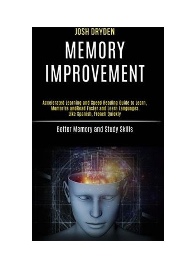 Memory Improvement Accelerated Learning And Speed Reading Guide To Learn, Memorize And Read Faster And Learn Languages Like Spanish, French Quickly paperback english  - Image 2