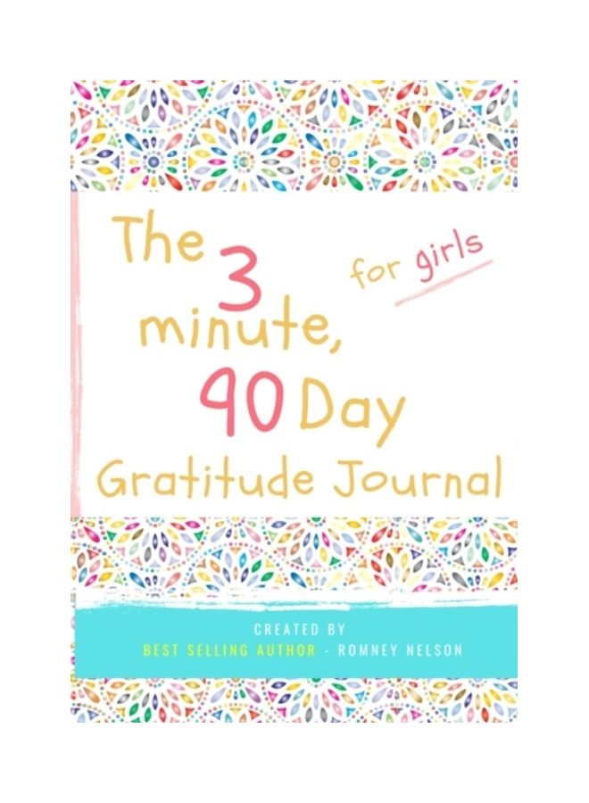The 3 Minute 90 Day Gratitude Journal For Girls Paperback English by Nelson, Romney  - Image 2