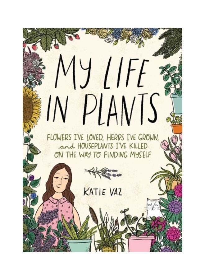 My Life in Plants: Flowers I've Loved, Herbs I've Grown, and Houseplants I've Killed on the Way to Finding Myself hardcover english - Image 3