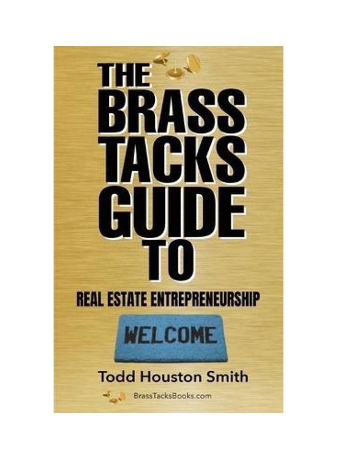 The Brass Tacks Guide To Real Estate Entrepreneurship Paperback English by Smith, Todd Houston - Image 2
