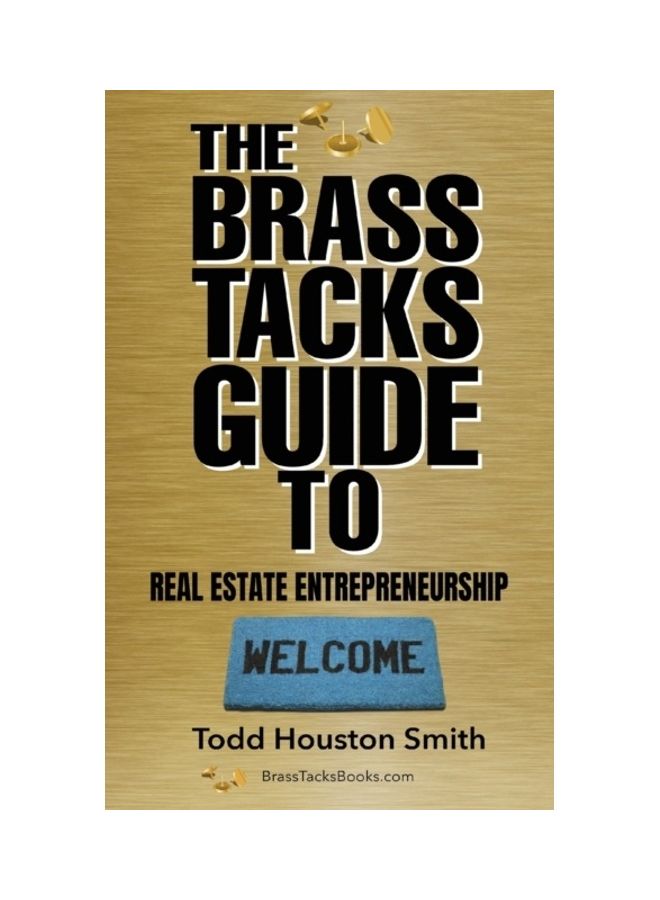 The Brass Tacks Guide To Real Estate Entrepreneurship Paperback English by Smith, Todd Houston - Image 3