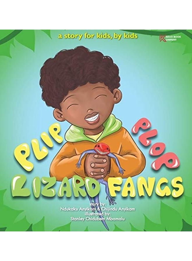 Plip, Plop, Lizard Fangs!: A story for kids, by kids hardcover english  - Image 1