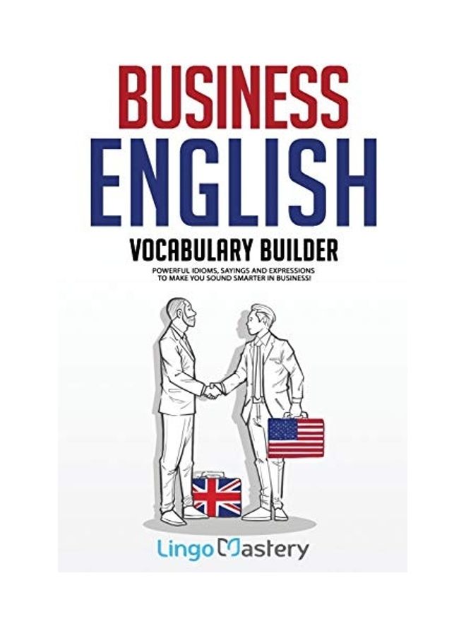 منشئ مفردات اللغة الإنجليزية للأعمال: عبارات وأقوال وتعبيرات قوية تجعلك تبدو أكثر ذكاءً في مجال الأعمال! - Image 1