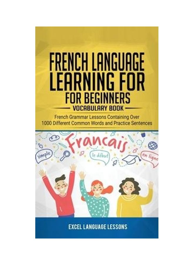 تعلم اللغة الفرنسية للمبتدئين - كتاب المفردات: دروس قواعد اللغة الفرنسية تحتوي على أكثر من 1000 كلمة شائعة مختلفة وجمل تدريبية - Image 2