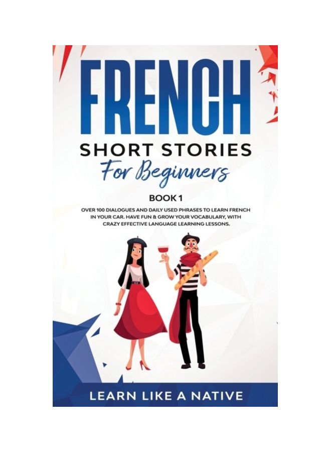 French Short Stories for Beginners Book 1: Over 100 Dialogues and Daily Used Phrases to Learn French in Your Car. Have Fun & Grow Your Vocabulary, wit paperback english  - Image 3