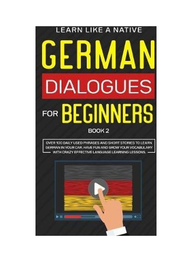 German Dialogues for Beginners Book 2: Over 100 Daily Used Phrases and Short Stories to Learn German in Your Car. Have Fun and Grow Your Vocabulary wi Paperback English by Learn Like a Native  - Image 2