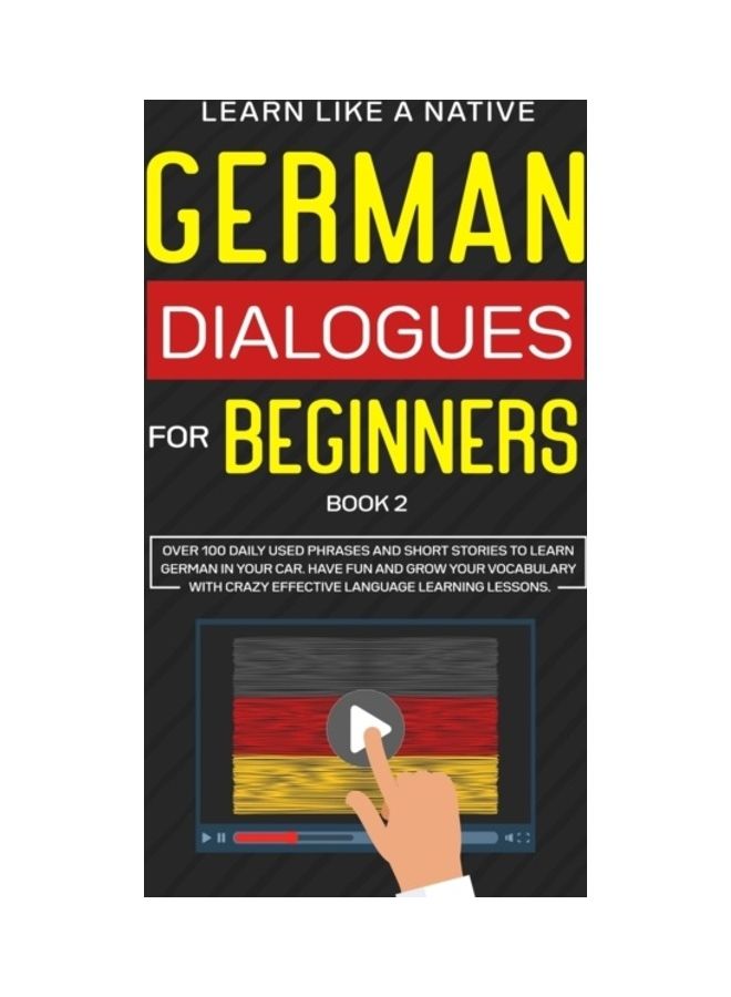 German Dialogues for Beginners Book 2: Over 100 Daily Used Phrases and Short Stories to Learn German in Your Car. Have Fun and Grow Your Vocabulary wi Paperback English by Learn Like a Native  - Image 3