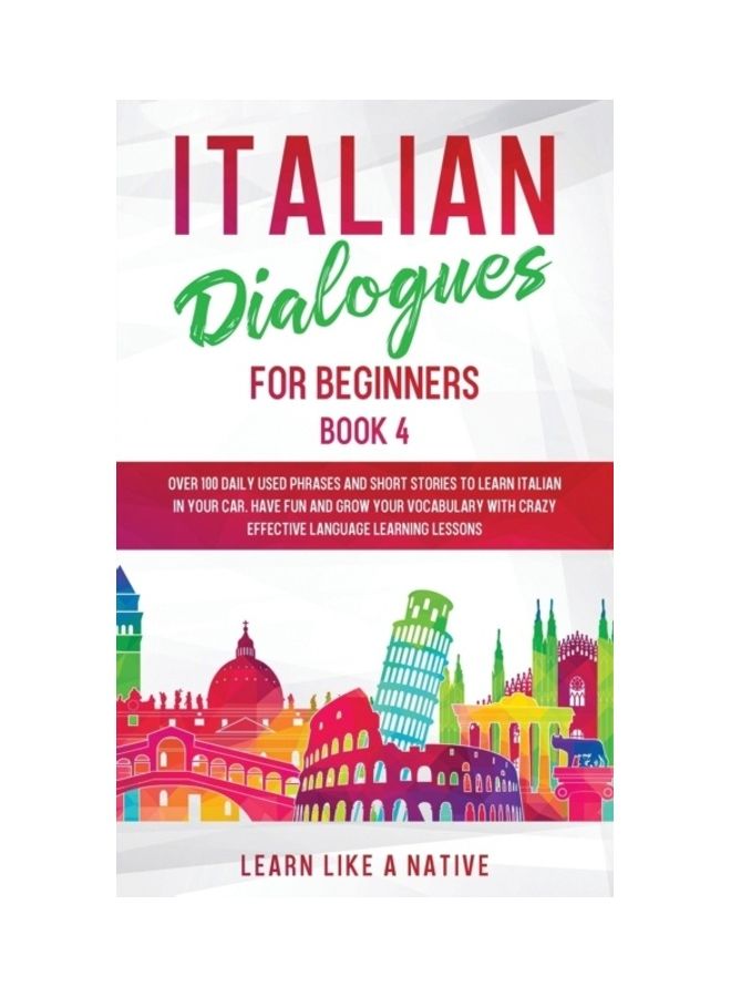 Italian Dialogues for Beginners Book 4: Over 100 Daily Used Phrases and Short Stories to Learn Italian in Your Car. Have Fun and Grow Your Vocabulary paperback english  - Image 3
