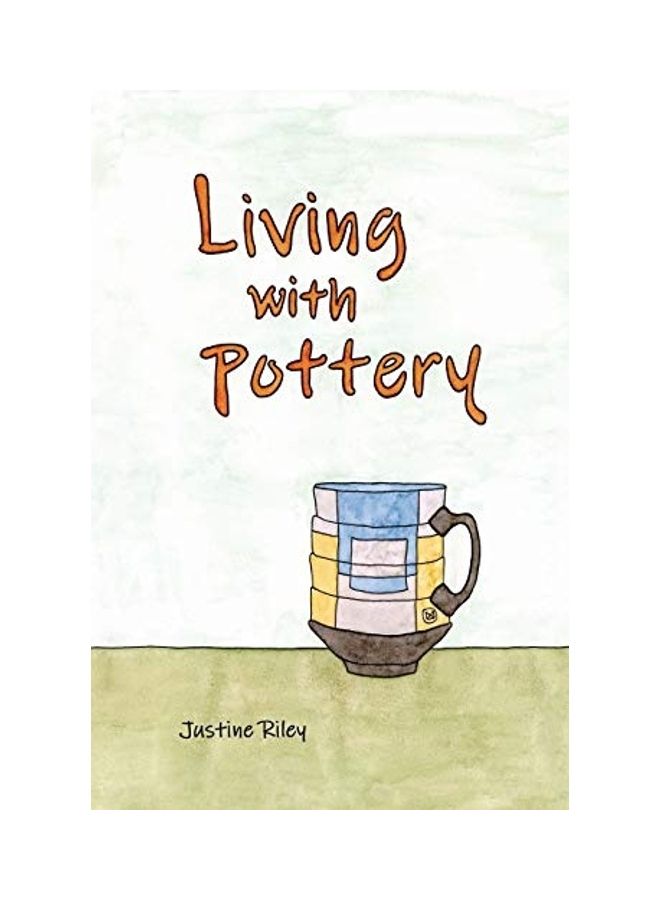 Living With Pottery Hardcover English by Justine Riley - 43949 