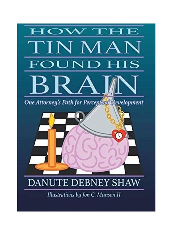 How The Tin Man Found His Brain hardcover english