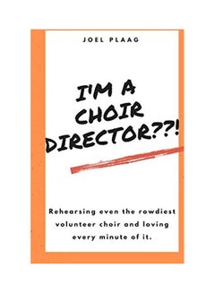 I'm A Choir Director? Paperback English by Joel Plaag 
