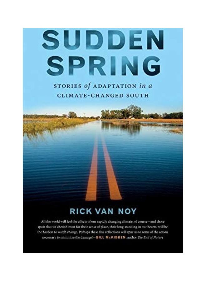Sudden Spring: Stories Of Adaptation In A Climate-Changed South paperback english
