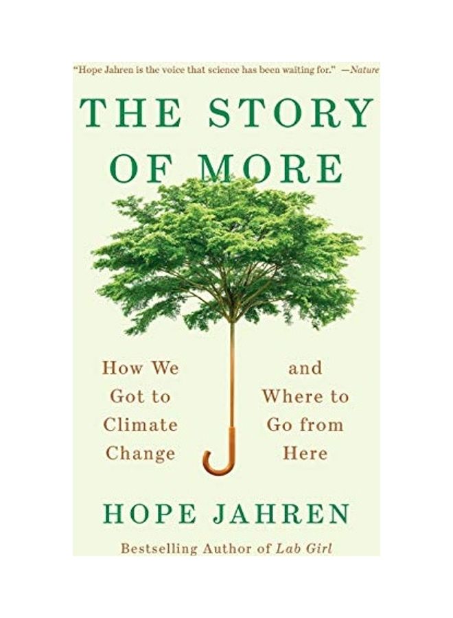 The Story Of More: How We Got To Climate Change And Where To Go From Here paperback english 