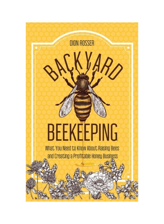 Backyard Beekeeping: What You Need To Know About Raising Bees And Creating A Profitable Honey Business hardcover english - Image 3
