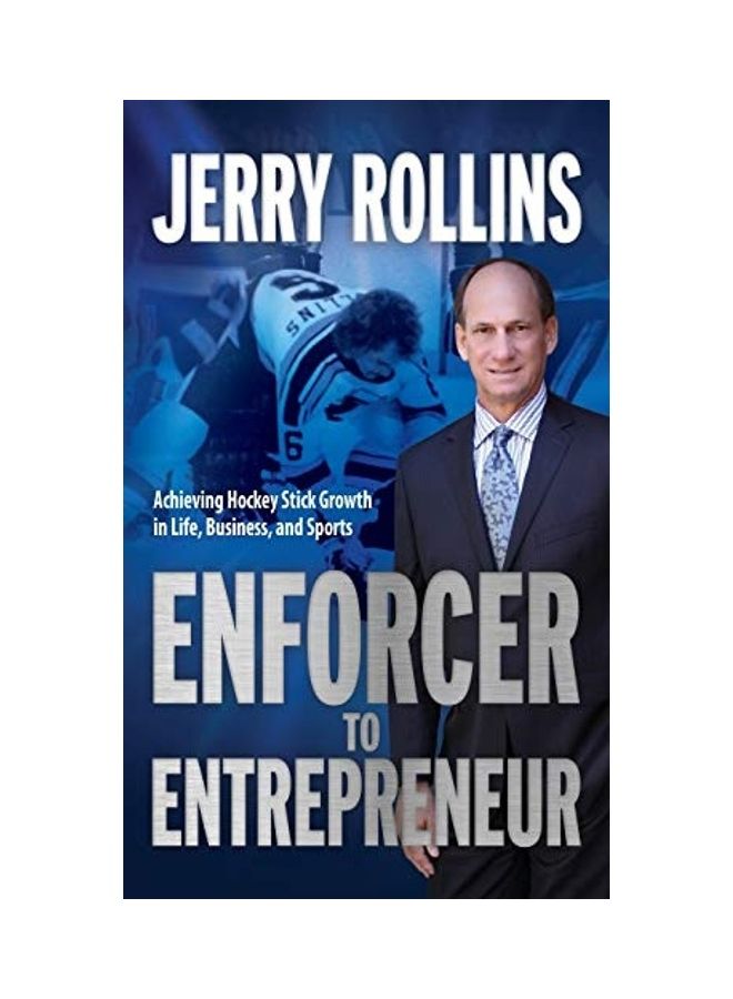 null - Enforcer To Entrepreneur: Achieving Hockey Stick Growth In Life, Business, And Sports hardcover english - Image 1