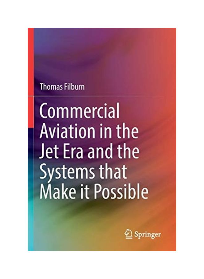 Commercial Aviation In The Jet Era And The Systems That Make It Possible paperback english 
