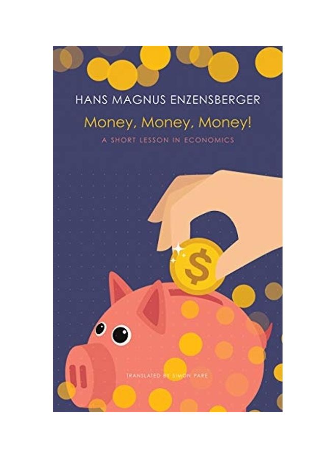 Money, Money, Money!: A Short Lesson in Economics Hardcover English by Hans Magnus Enzensberger - 44196  - Image 1