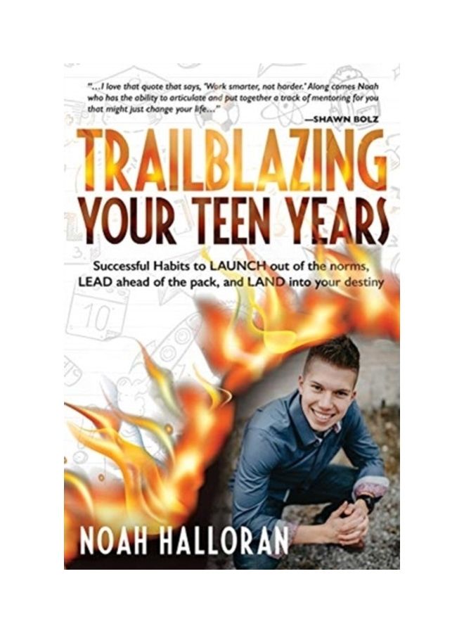 Trailblazing Your Teen Years: Successful Habits to LAUNCH out of the norms, LEAD ahead of the pack, and LAND into your destiny paperback english  - Image 3