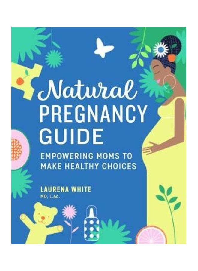 Natural Pregnancy Guide: Empowering Moms To Make Healthy Choices paperback english  - Image 2