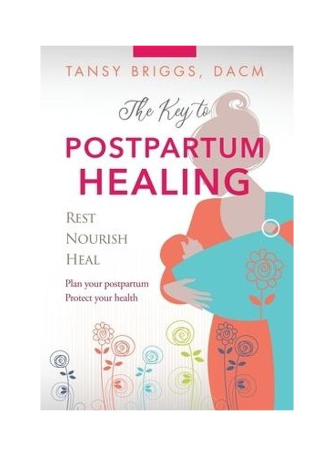 The Key To Postpartum Healing: Rest, Nourish, Heal Hardcover English by Tansy Briggs - Image 2