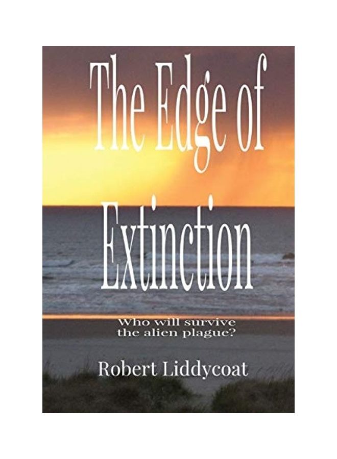 The Edge Of Extinction Paperback English by Robert A. Liddycoat
