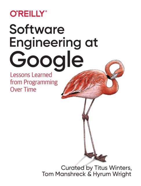 Software Engineering At Google: Lessons Learned From Programming Over Time Paperback English by Titus Winters - Image 3