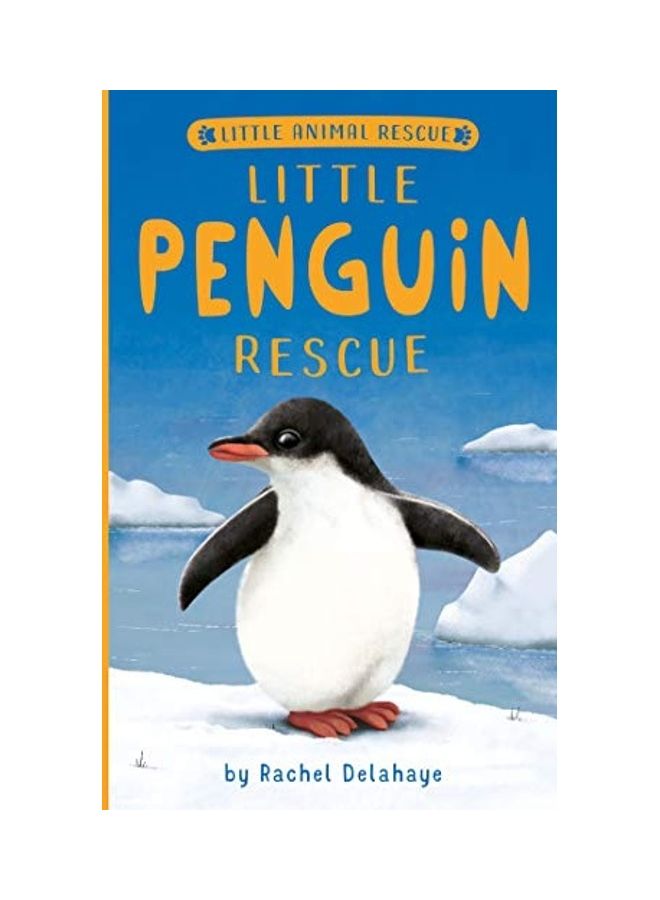 Little Penguin Rescue Paperback English by Rachel Delahaye