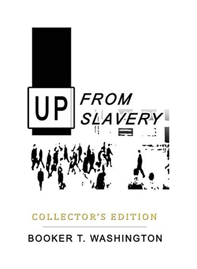 Up From Slavery: Collector's Edition Hardcover English by Booker T. Washington 