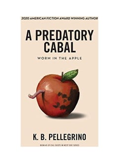 A Predatory Cabal: Worm in the Apple paperback english