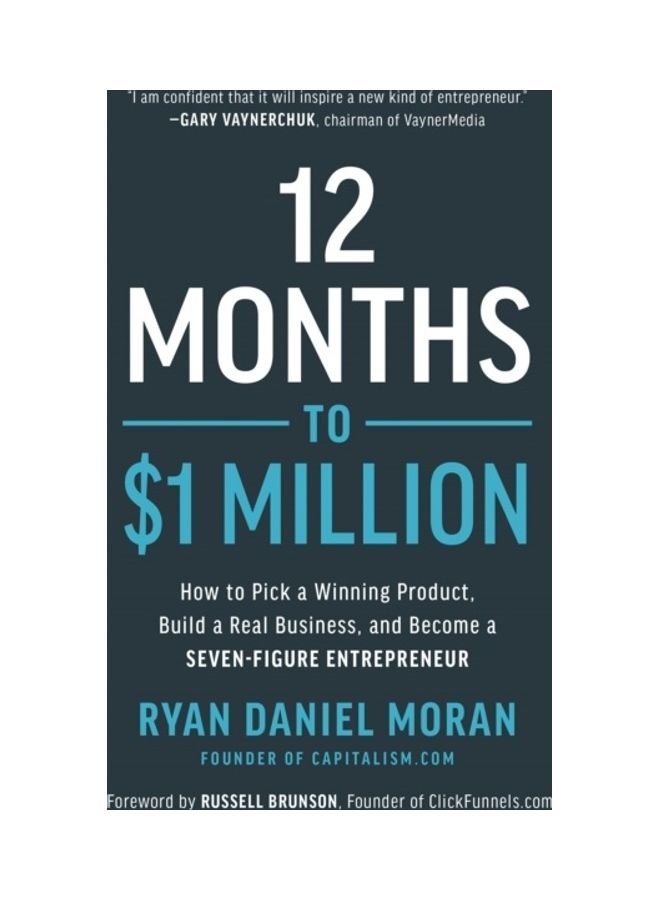 12 Months To $1 Million: How To Pick A Winning Product, Build A Real Business, And Become A Seven-Figure Entrepreneur Hardcover English by Ryan Daniel Moran - 43956  - Image 3