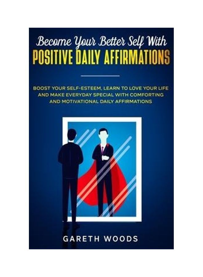 Become Your Better Self With Positive Daily Affirmations: Boost Your Self-Esteem, Learn to Love Your Life and Make Everyday Special with Comforting an hardcover english  - Image 2