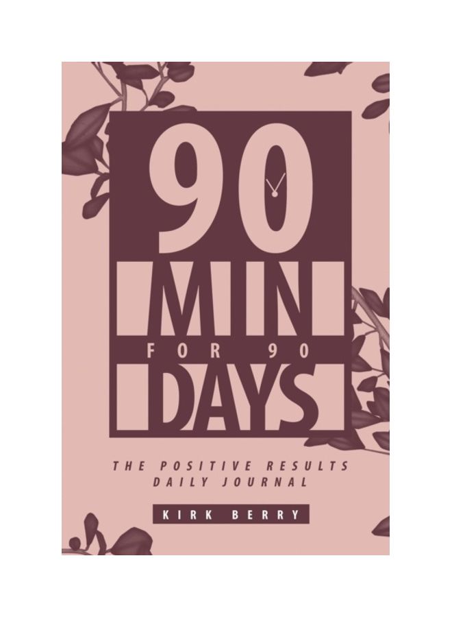 90 Min For 90 Days: The Positive Results Daily Journal paperback english  - Image 3