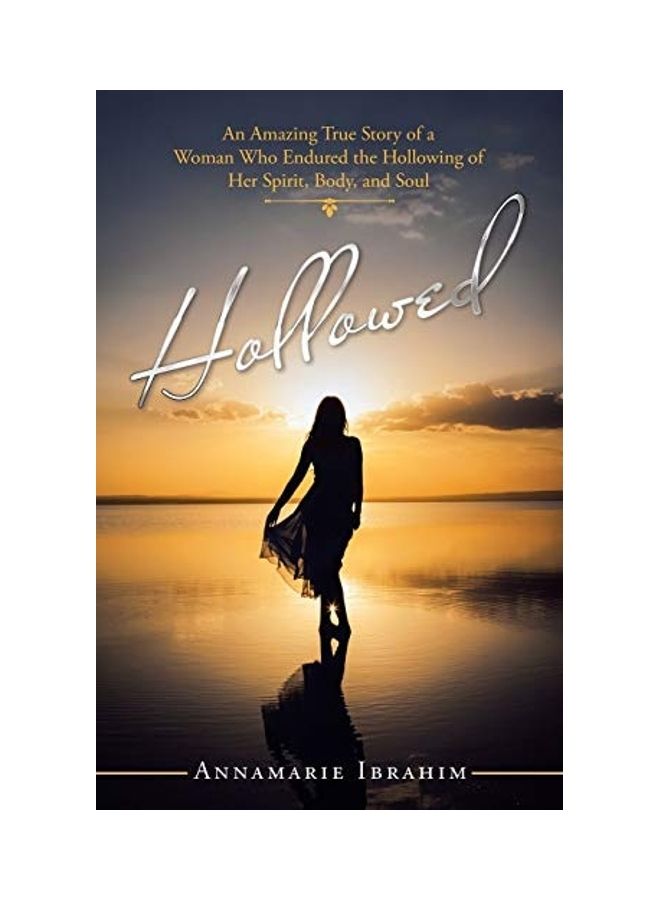 Hollowed: An Amazing True Story of a Woman Who Endured the Hollowing of Her Spirit, Body, and Soul paperback english  - Image 1