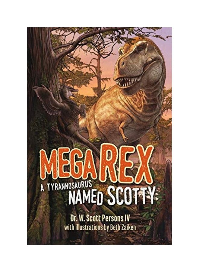 Mega Rex: A Tyrannosaurus Named Scotty Paperback English by W. Scott Persons - Image 1