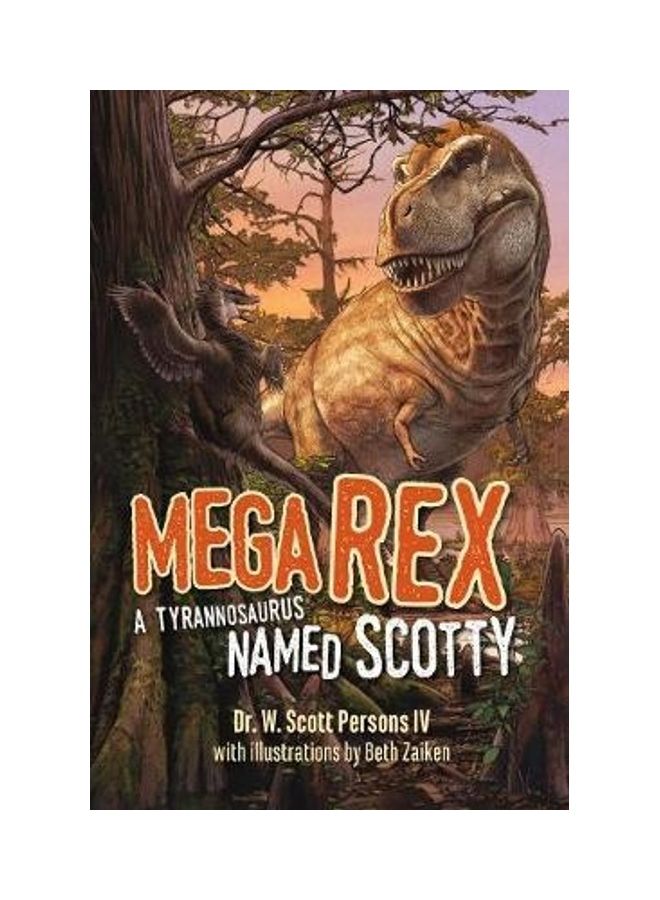 Mega Rex: A Tyrannosaurus Named Scotty Paperback English by W. Scott Persons - Image 2