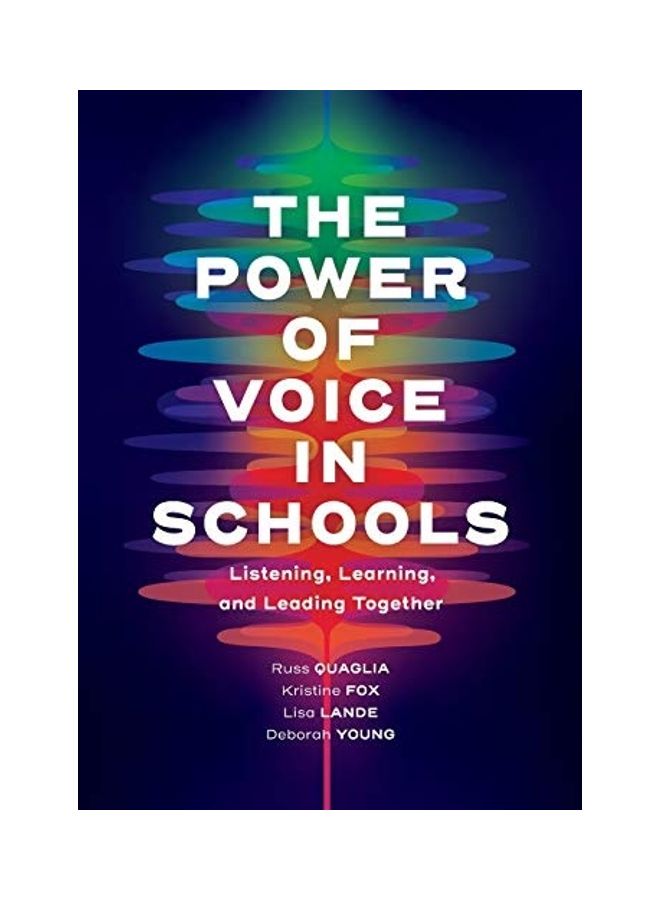The Power Of Voice In Schools: Listening, Learning, And Leading Together paperback english