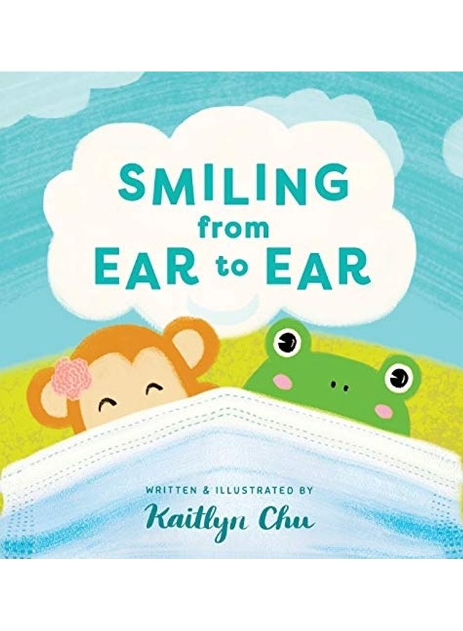 Smiling From Ear to Ear: Wearing Masks While Having Fun hardcover english 