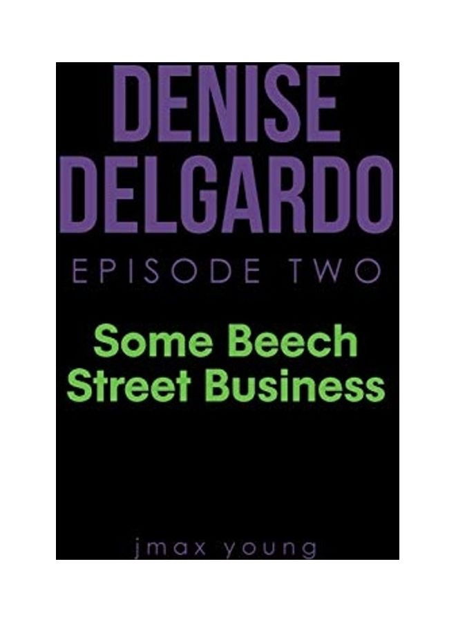 Denise Delgardo Episode Two: Some Beech Street Business Hardcover English by Jmax Young - Image 1