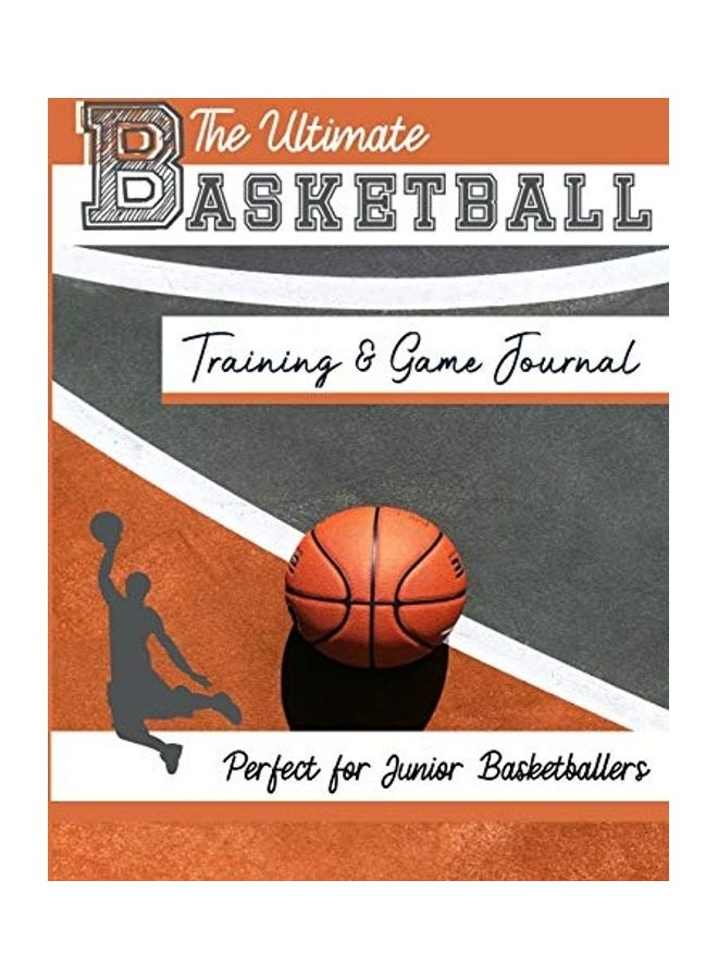 The Ultimate Basketball Training And Game Journal paperback english 