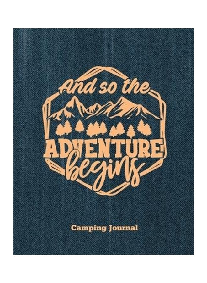 Camping Journal, And So The Adventure Begins: Record & Log Family Camping Trip Pages, Favorite Campground & Campsite Travel Memories, Camping Trips No paperback english  - Image 2