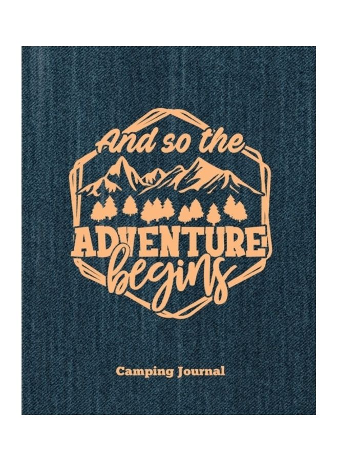 Camping Journal, And So The Adventure Begins: Record & Log Family Camping Trip Pages, Favorite Campground & Campsite Travel Memories, Camping Trips No paperback english  - Image 3