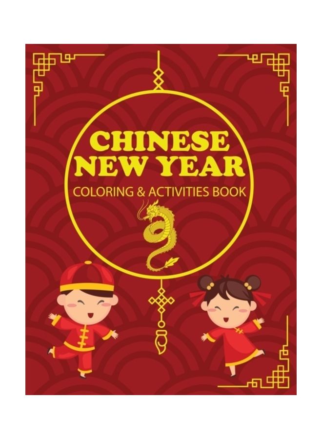 Chinese New Year Coloring & Activities Book: Children's Gift, Happy New Year, Activity Journal, Notebook paperback english  - Image 3