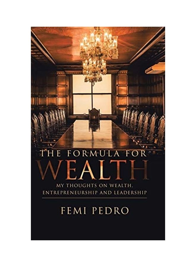 The Formula for Wealth: My Thoughts on Wealth, Entrepreneurship and Leadership hardcover english - Image 1