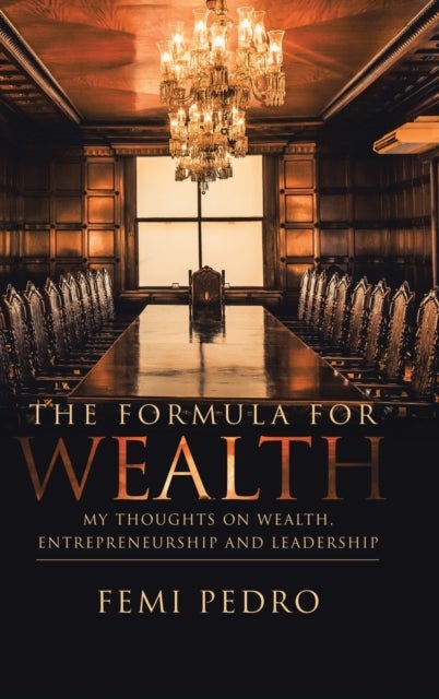 The Formula for Wealth: My Thoughts on Wealth, Entrepreneurship and Leadership hardcover english - Image 3