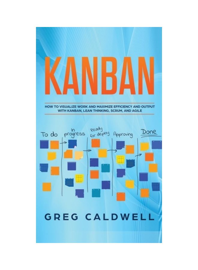 Kanban: How to Visualize Work and Maximize Efficiency and Output with Kanban, Lean Thinking, Scrum, and Agile (Lean Guides wit hardcover english  - Image 3