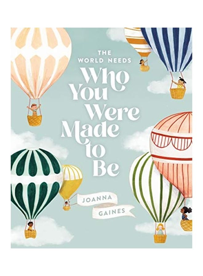 The World Needs Who You Were Made To Be Hardcover English by Gaines, Joanna - 44145